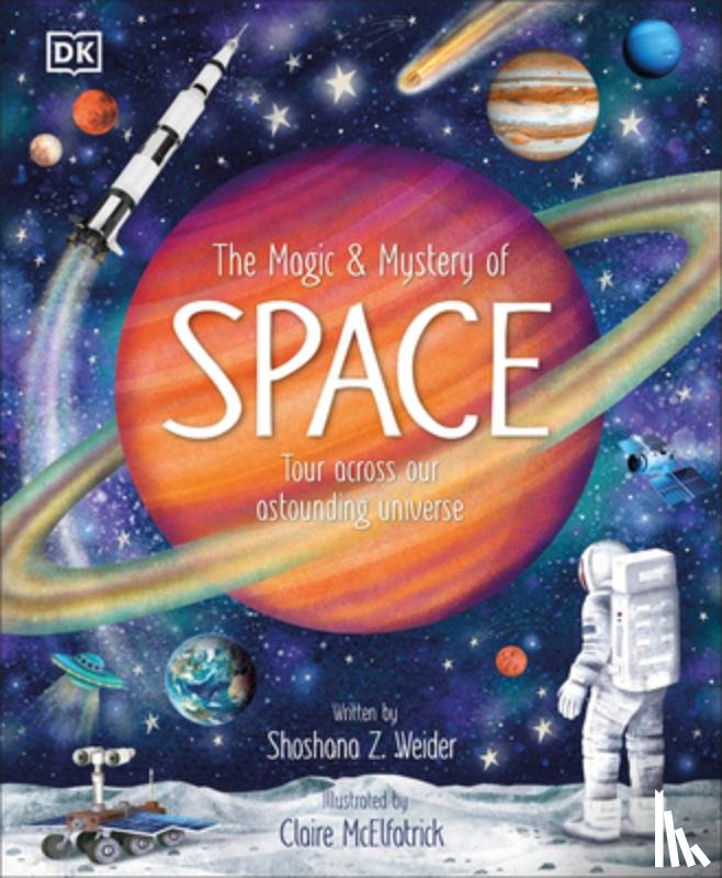 Weider, Shoshana - The Magic and Mystery of Space: Tour Across Our Astounding Universe