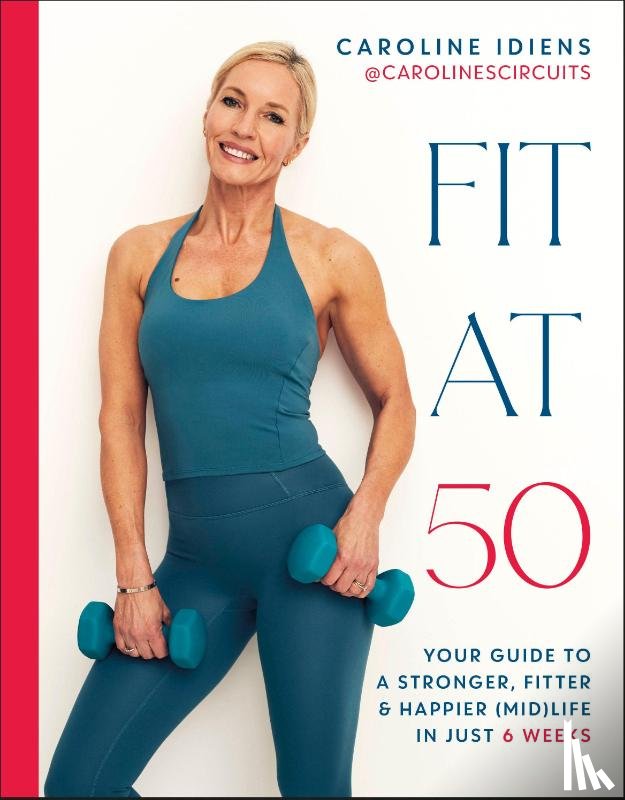 Idiens, Caroline - Idiens, C: Fit at 50