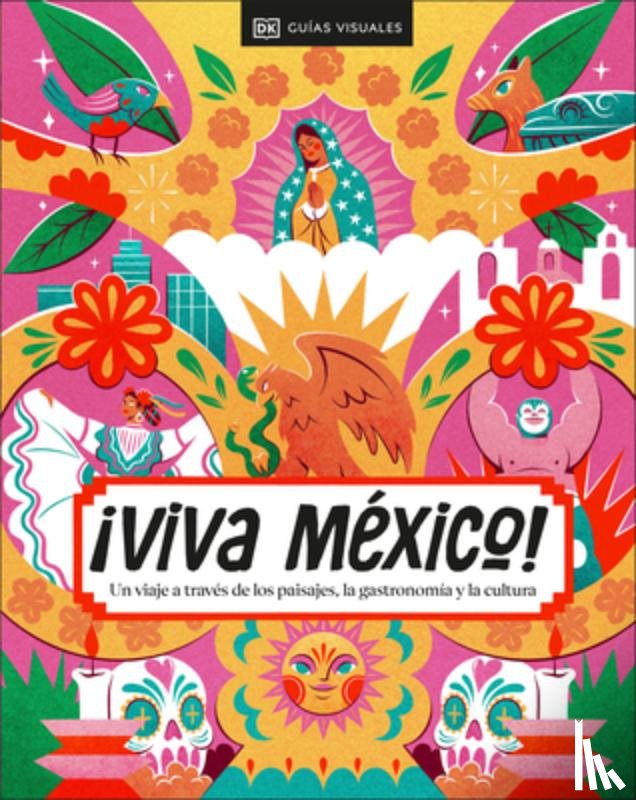 Dk Travel - ¡Viva México! (Spanish Edition)