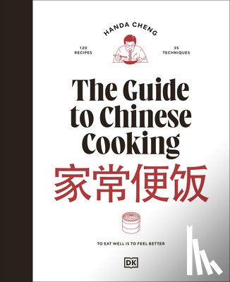 Cheng, Handa - The Guide to Chinese Cooking: A Journey Through China's Favorite Dishes