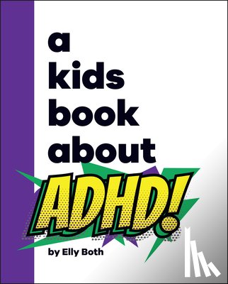Both, Elly - A Kids Book about ADHD