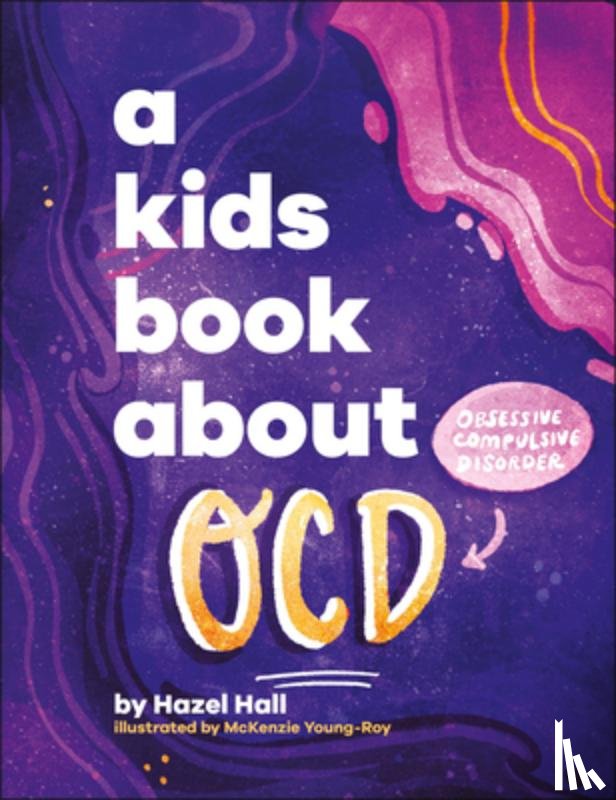 Hall, Hazel - A Kids Book about Ocd