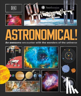 Dk - Astronomical!: An Awesome Encounter with the Wonders of the Universe