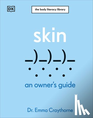 Craythorne, Emma - Skin: An Owner's Guide