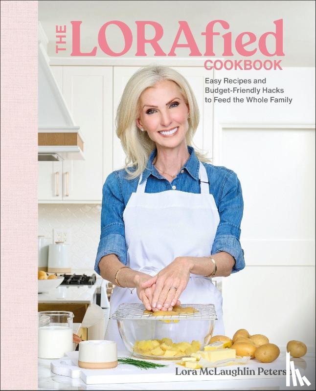 Peterson, Lora McLaughlin - The LORAfied Cookbook