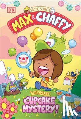 Smart, Jamie - Max and Chaffy: The Great Cupcake Mystery