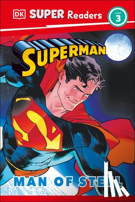 Jones, Matt - DK Super Readers Level 3 Superman Man of Steel