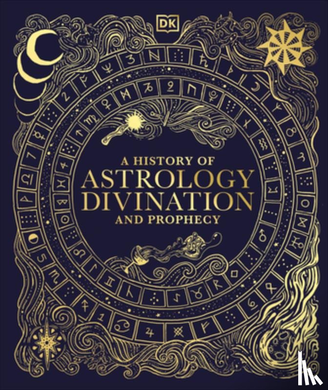 DK - A History of Astrology, Divination and Prophecy