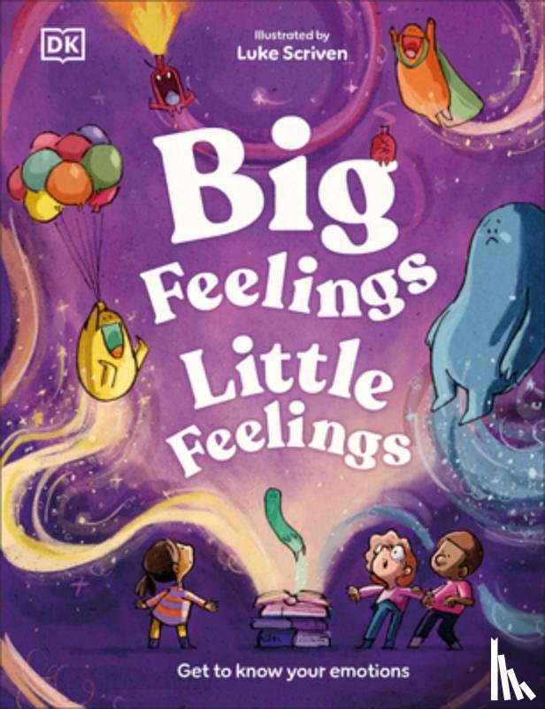 Mills, Andrea - Big Feelings, Little Feelings: Get to Know Your Emotions