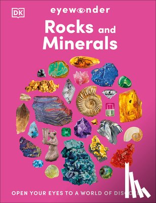 DK - Eyewonder Rocks and Minerals: Open Your Eyes to a World of Discovery