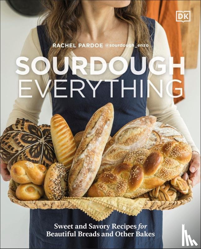Pardoe, Rachel - Sourdough Everything