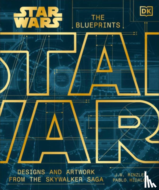DK - Star Wars the Blueprints: Designs and Artwork from the Skywalker Saga