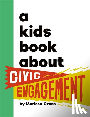 Grass, Marissa - A Kids Book about Civic Engagement