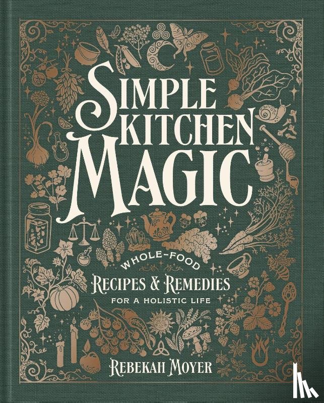 Moyer, Rebekah - Simple Kitchen Magic