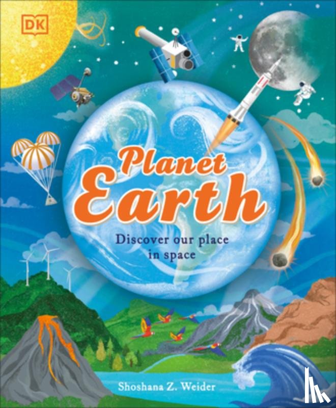 Weider, Shoshana - Planet Earth: Discover Our Place in Space