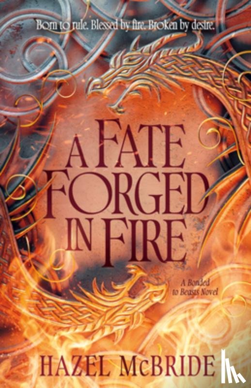McBride, Hazel - A Fate Forged in Fire: A Bonded to Beasts Novel