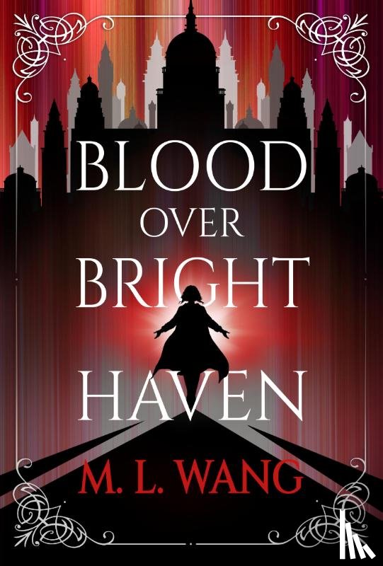 Wang, M. L. - Blood Over Bright Haven