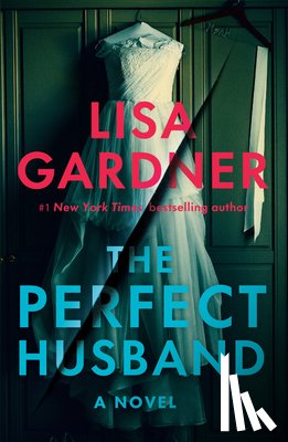 Gardner, Lisa - The Perfect Husband