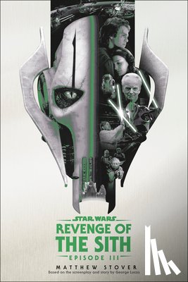Stover, Matthew - Revenge of the Sith: Star Wars: Episode III
