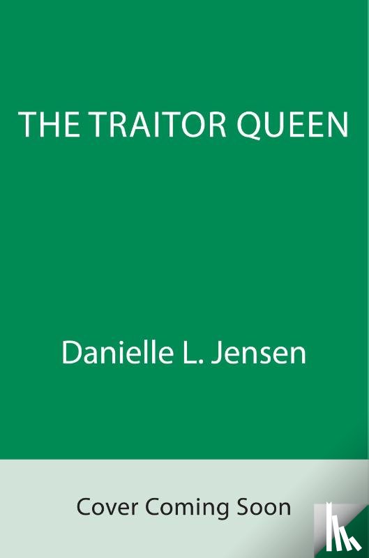Jensen, Danielle L. - The Traitor Queen