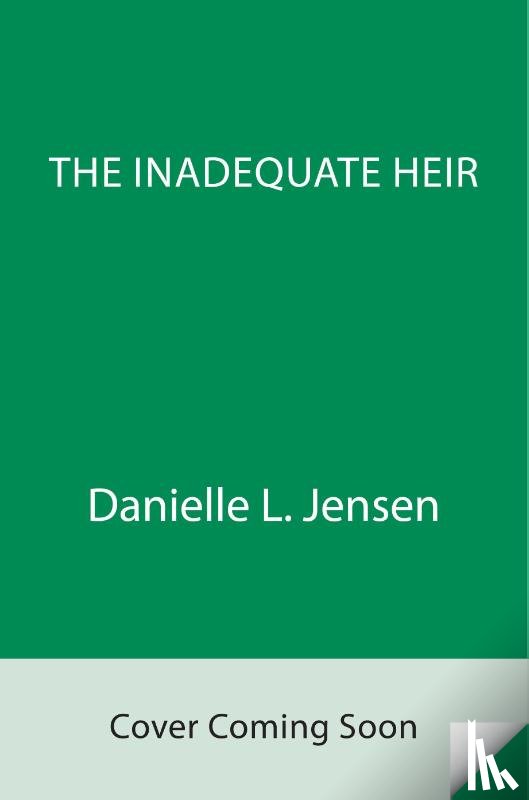Jensen, Danielle L. - The Inadequate Heir