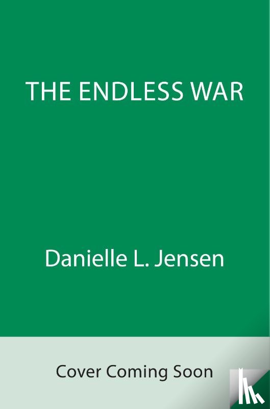 Jensen, Danielle L. - The Endless War