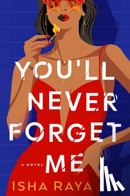 Raya, Isha - You'll Never Forget Me