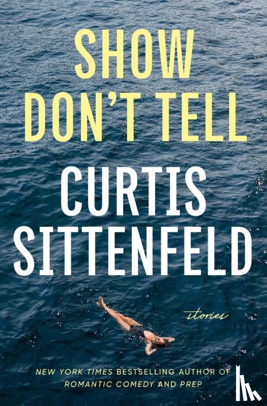 Sittenfeld, Curtis - Show Dont Tell