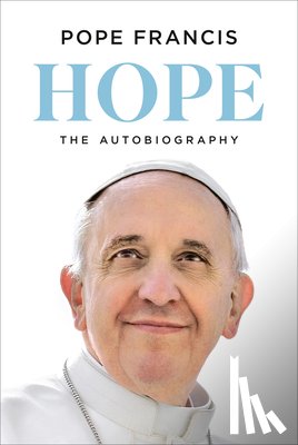 Francis, Pope, Bergoglio, Jorge Mario - Hope