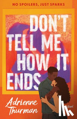 Thurman, Adrienne - Don't Tell Me How It Ends