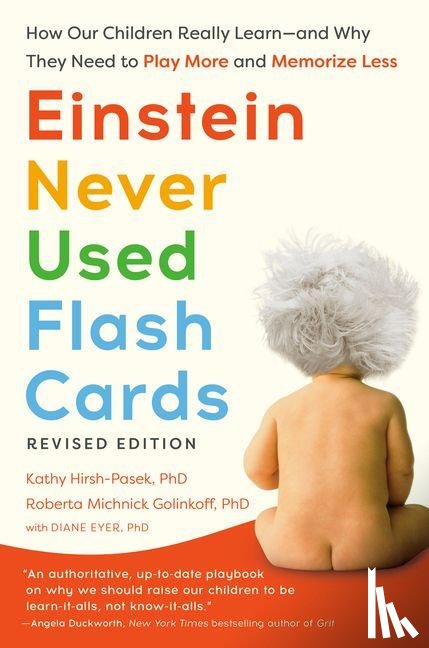Hirsh-Pasek, Kathy, Michnick Golinkoff, Roberta, Eyer, Diane - Hirsh-Pasek, K: Einstein Never Used Flash Cards, Revised Edi