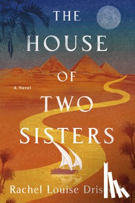 Driscoll, Rachel Louise - The House of Two Sisters