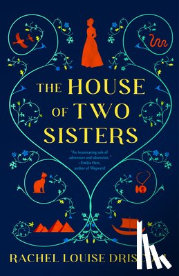 Driscoll, Rachel Louise - The House of Two Sisters