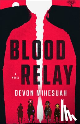 Mihesuah, Devon - Blood Relay