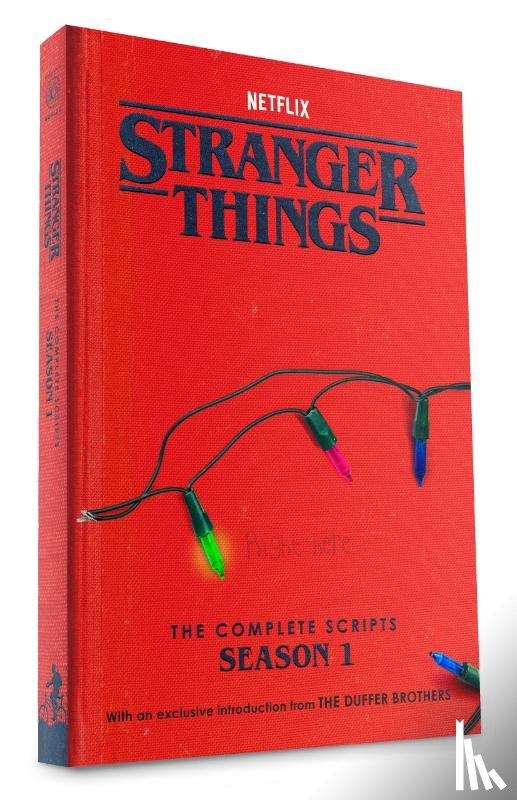 Brothers, Duffer, Netflix - Stranger Things: The Complete Scripts, Season 1