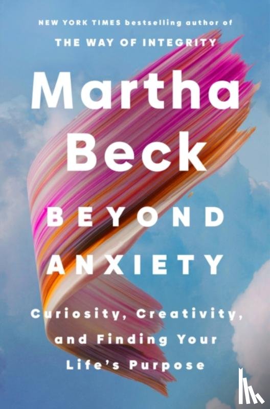 Beck, Martha - Beyond Anxiety