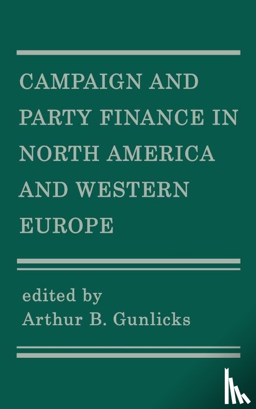  - Campaign and Party Finance in North America and Western Europe