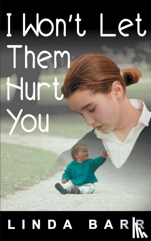 Barr, Linda - I Won't Let Them Hurt You