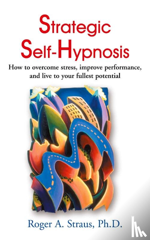 Straus, Roger A - Strategic Self-Hypnosis