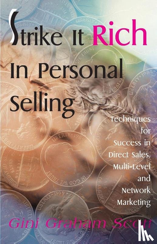 Scott, PH D Gini Graham - Strike It Rich in Personal Selling
