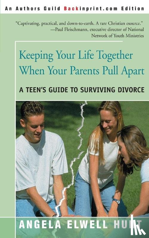 Hunt, Angela Elwell - Keeping Your Life Together When Your Parents Pull Apart