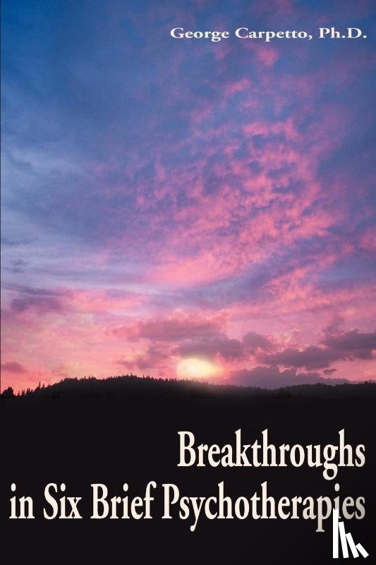 Carpetto, George - Breakthroughs in Six Brief Psychotherapies