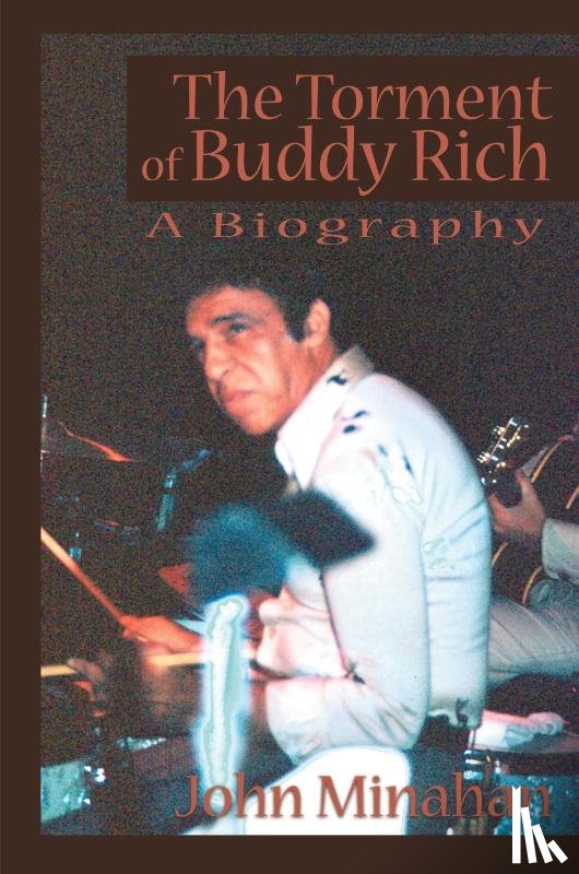 Minahan, John - The Torment of Buddy Rich