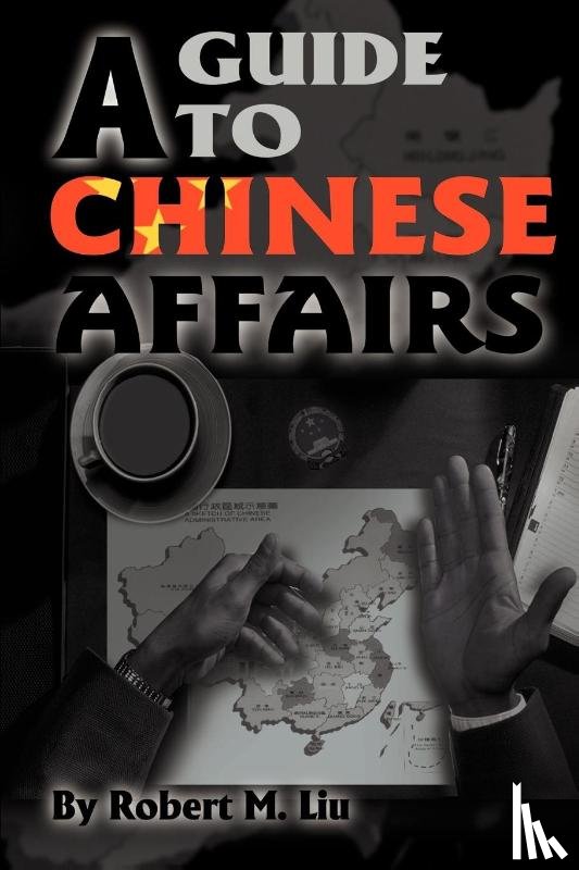 Liu, Robert M - A Guide to Chinese Affairs