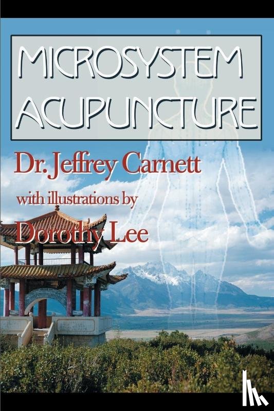 Carnett, Dr Jeffrey - Microsystem Acupuncture