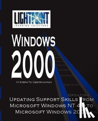 Iuniverse Com - Updating Support Skills from Microsoft Windows NT 4.0 to Microsoft Windows 2000