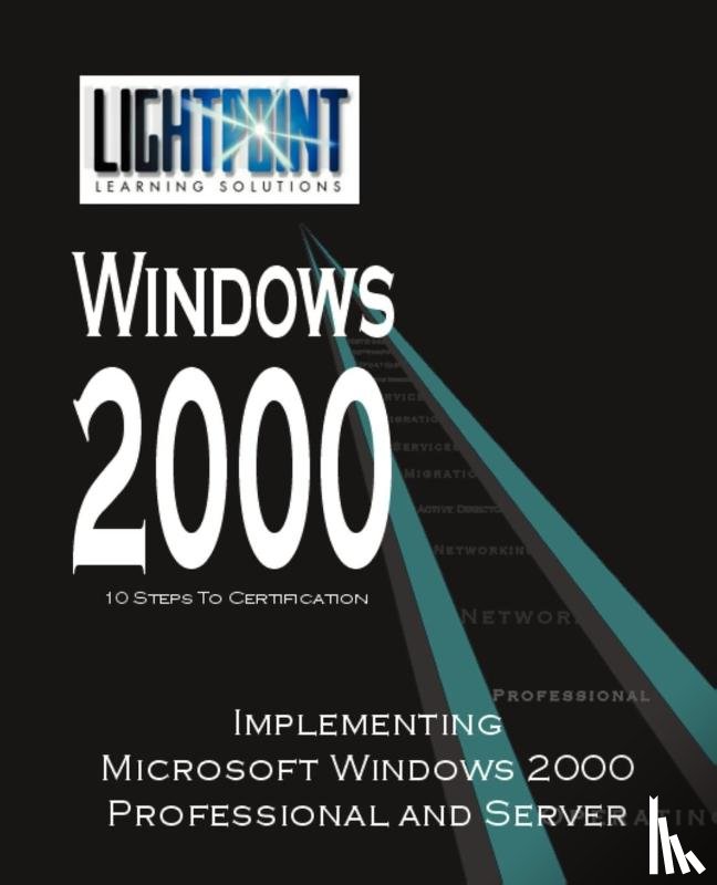 Iuniverse Com - Implementing Microsoft Windows 2000 Professional and Server