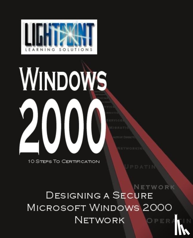 Iuniverse Com - Designing a Secure Microsoft Windows 2000 Network