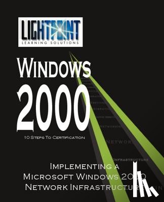 Iuniverse Com - Implementing a Microsoft Windows 2000 Network Infrastructure