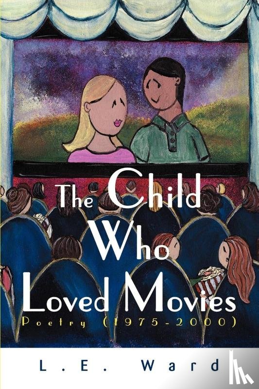 Ward, L E - The Child Who Loved Movies